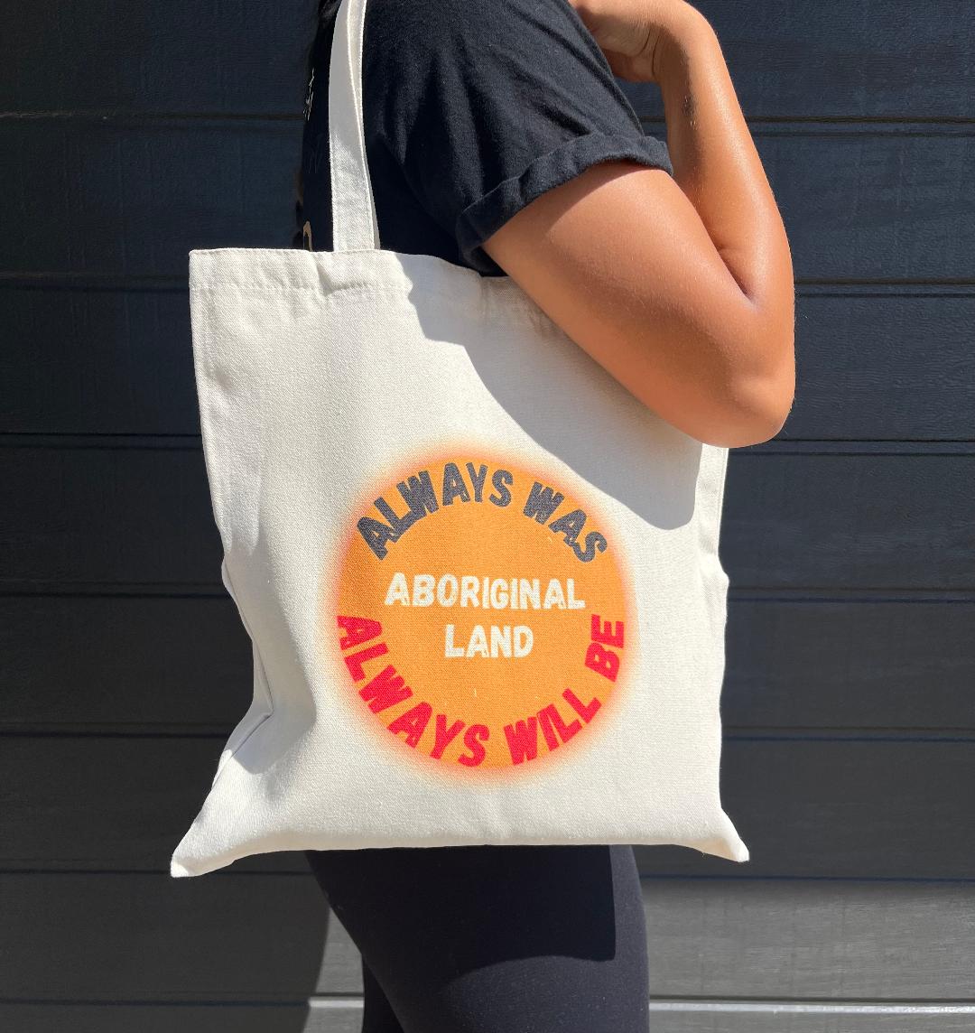 Always Was, Always Will Be Aboriginal Land Tote Bag